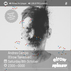 Rinse FM Podcast - Andres Campo (Elrow Takeover) - 8th October 2016