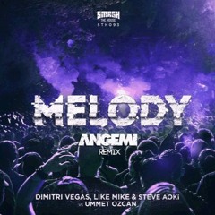Melody (ANGEMI Remix)