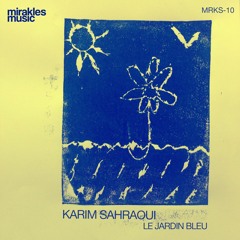 Karim Sahraoui - Le Jardin Bleu