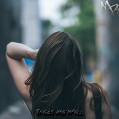 Treat Me Well(Original Mix)