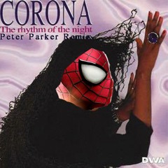 Corona - The Rythm Of The Night (Peter Parker Remix)