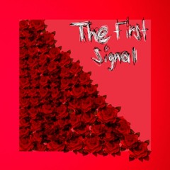 The First Signal (Feat. Hailey)
