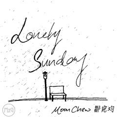 Lonely Sunday - Moon 鄒宛均 (原創 Original Song)