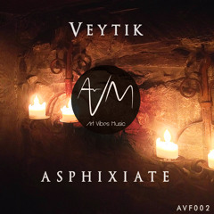 Veytik - Asphixiate (Original Mix) [Free Download]