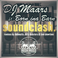 SOUNDCLASH ~ DJ MAARS feat Born Ina Barn (Tom Showtime Remix)