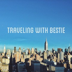 Traveling with bestie