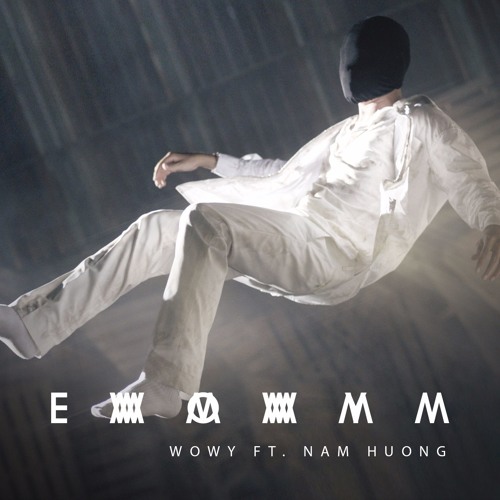 Emmmmm - Wowy ft Nam Hương