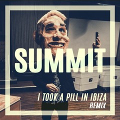 I Took A Pill In Ibiza Remix By Summit
