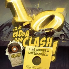 's 1-2-3 Badda dan Clash 2015 10 anniversary King Addies vs Supersonic