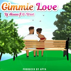 DjAkuaa (feat. G-West Prod. Apya)- Gimme Love