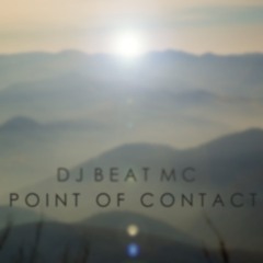 Dj Beat MC - Point of Contact