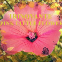 TrinoVante - Pink Little Flower