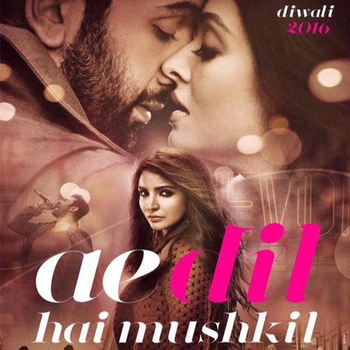 Stream Ae Dil Hai Mushkil Title Song(Cover) by Archana Menon P.K | Listen  online for free on SoundCloud