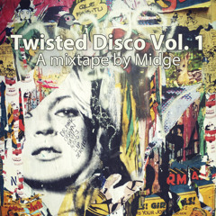 Twisted Disco Vol. 1 - mixed by Midge, Summer 2016