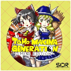[SCR Archives] TOHO MAKINA GENERATION -mini edition- [秋例大祭2016]