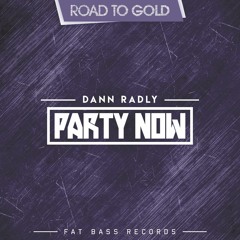 Dann Radly - Party Now (Radio Edit)