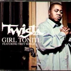 Twista ft Trey Songz - Girl Tonite (ft Ben Williams/SOUTHSHOREREMIX)