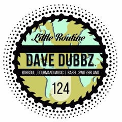 Dave Dubbz - Little Routine #124 (2016)