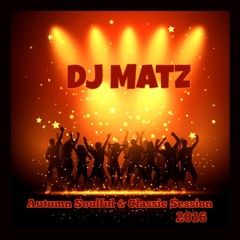★Autumn Soulful & Classic House Session 2016 By Dj Matz★