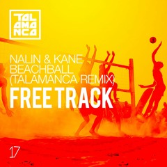 Nalin & Kane - Beachball (Talamanca Remix)