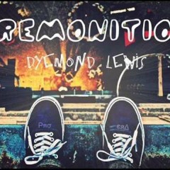 Dyemond Lewis - Premonition (Prod. Freddie Joachim)