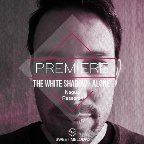 PREMIERE : THe WHite SHadow (FR)- Alone [Nagual Research]