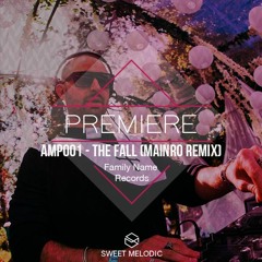 PREMIERE : APM001 - The Fall (Mainro Remix)[Family Name Records]