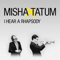 I Hear A Rhapsody (with Misha Piatigorsky)