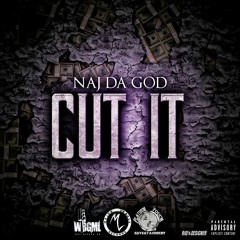 Cut It x DaGodWbg