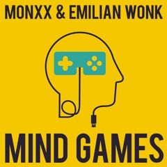 MONXX & EMILIAN WONK - MIND GAMES