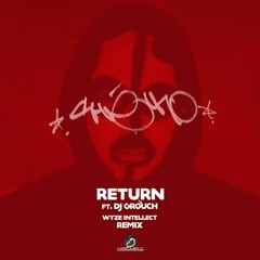 Che Uno - Return Feat. DJ Grouch (Remix)