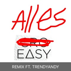 Trendy Andy - Alles Easy RMX Ft Cence prod.by MRJAH