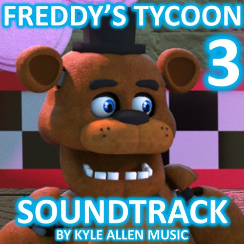 Freddys Tycoon 3 Intro By Kyle Allen Music Free - 