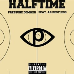 Pressure Dommer - Half Time feat. AR Restless
