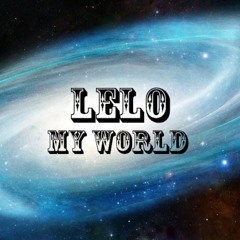 DJLELO - MY WORLD (Original Mix)