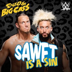 WWE- "Sawft Is A Sin" Enzo And Big Cass 1st Theme Song
