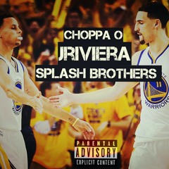 Choppa O x Jriviera -Splash bros freestyle