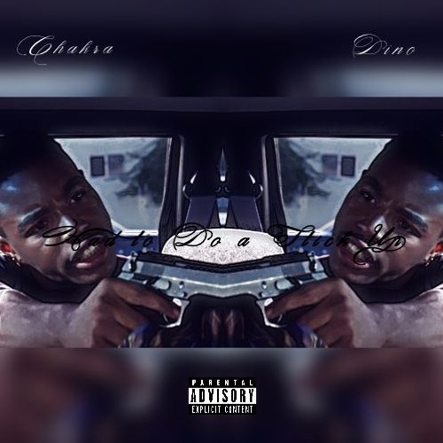 Chakra X Dino - Had To Do A Stick Up