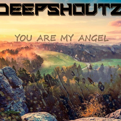 Deepshoutz - You Are My Angel (free track)