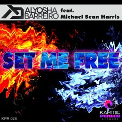 Alyosha Barreiro Feat. Michael Sean Harris - Set Me Free (Original Mix)