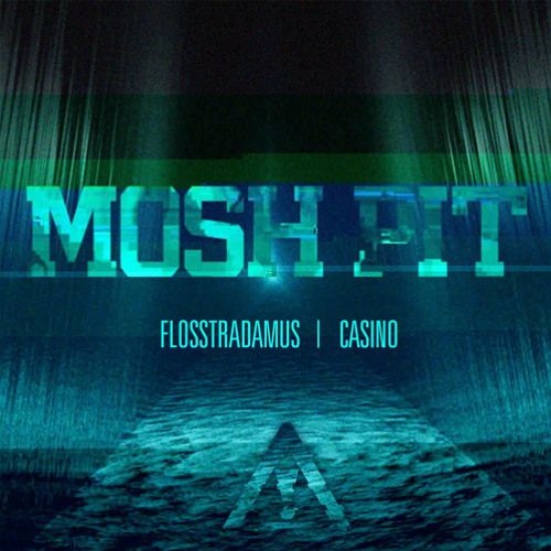 Flosstradamus - Mosh Pit (Luminatek Remix)