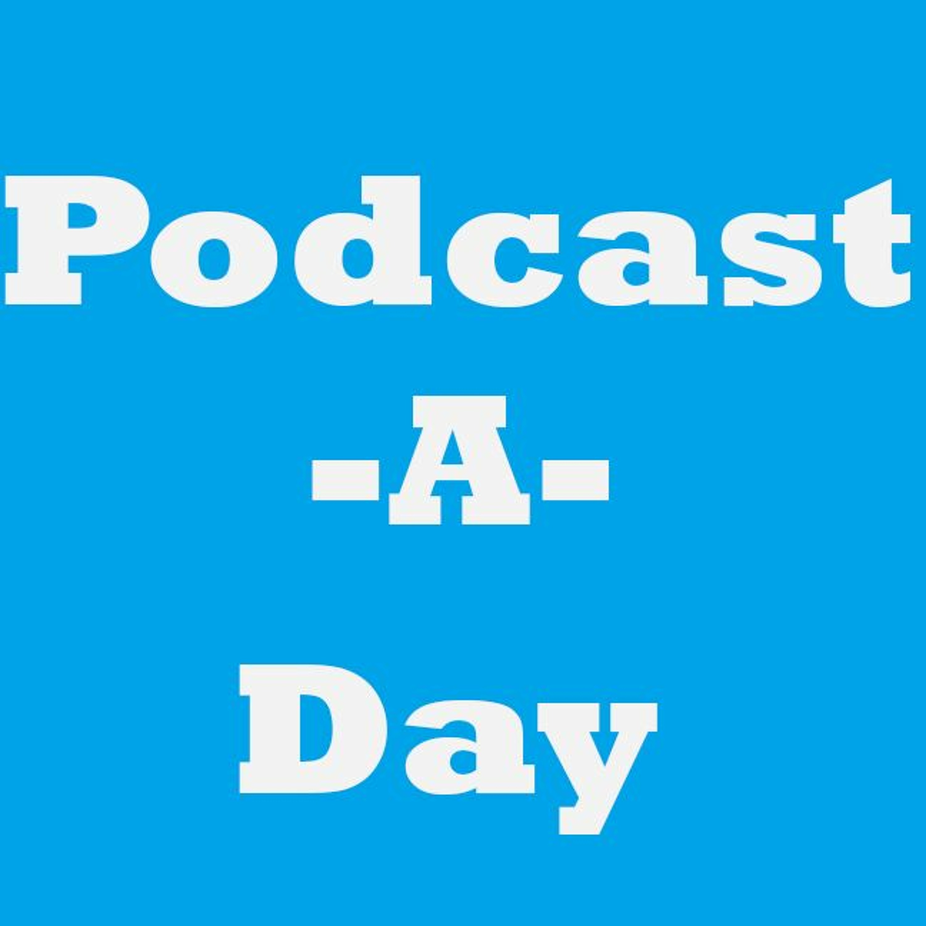 Podcast A Day 175 - I Have Returned! episode artwork