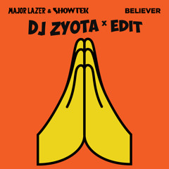 Major Lazer & Showtek - Believer (Dj Zyota Edit)