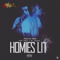 Yung Punch - Homies Lit ft. EMC Senatra (Prod. by 1MOR)