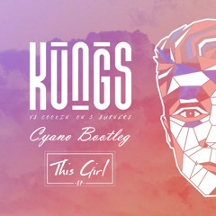 Kungs Vs Cookin' On 3 Burners - This Girl (Cyano Bootleg) SUPPORTED BY HIIO