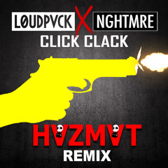 LOUDPVCK & NGHTMRE - Click Clack (HVZMVT REMIX)