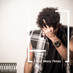 How Many Times Prod. by Rhythm HB