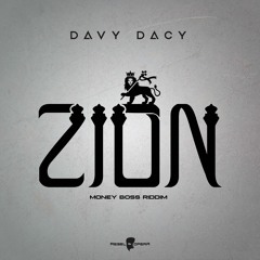 Davy Dacy - Zion [Money Boss Riddim]
