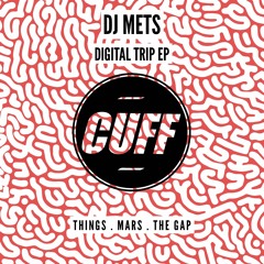 CUFF046: DJ Mets - The Gap (Original Mix) [CUFF]