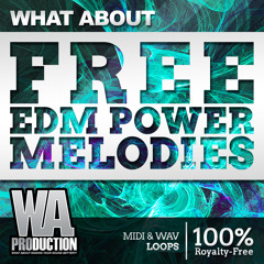 FREE EDM Power Melodies [24 Unique KSHMR / R3hab / Headhunterz Style Melody Packs]